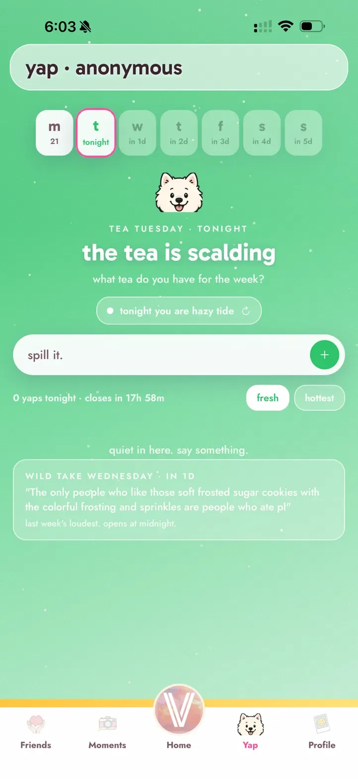 Yap tonight: tea tuesday, the tea is scalding, with the week across the top.